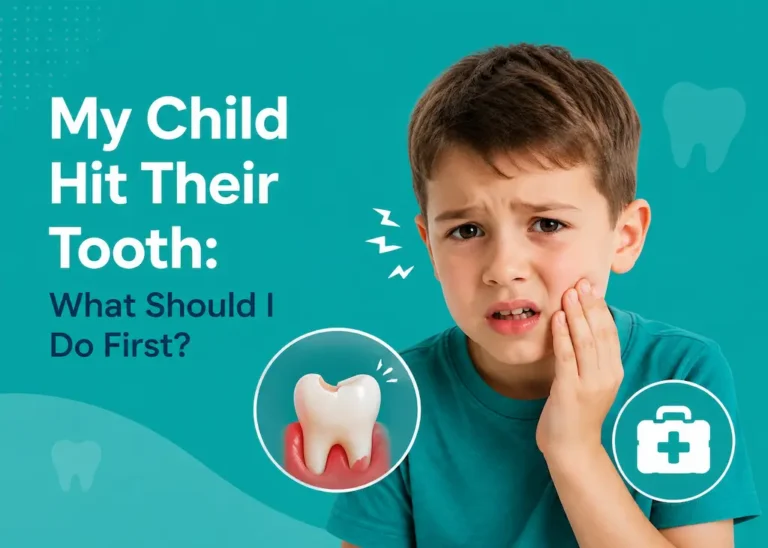 My Child Hit Their Tooth: What Should I Do First?
